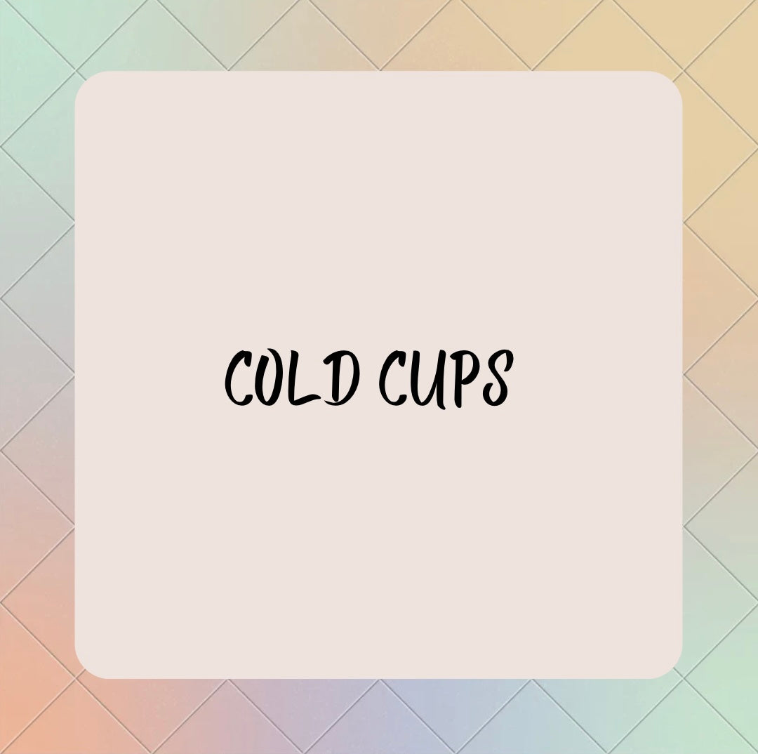 Cold cups