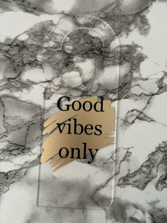 Good vibes only door hanger